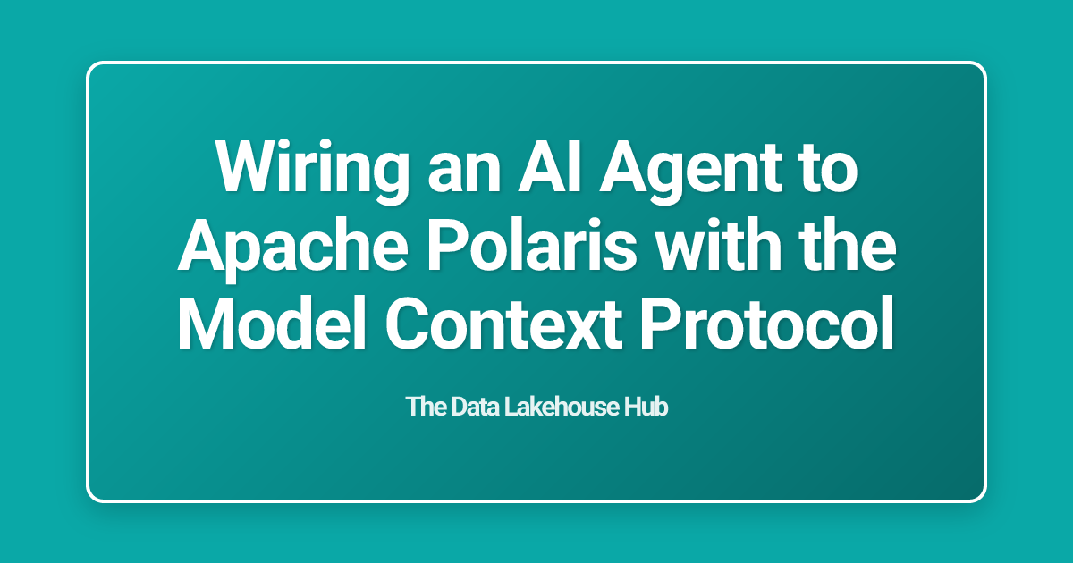 Wiring an AI Agent to Apache Polaris with the Model Context Protocol